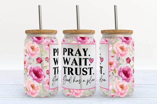 🌸 Pray • Wait • Trust 16 oz Libby Glass Tumbler