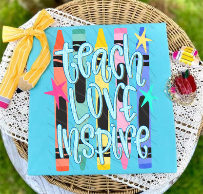 Teach Love Inspire Crayons